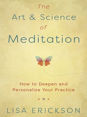 cover image of The Art & Science of Meditation: How to Deepen and Personalize Your Practice